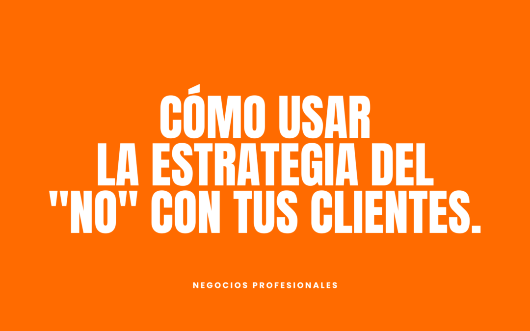 DECIR «NO» CÓMO USARLO ESTRATEGICAMENTE